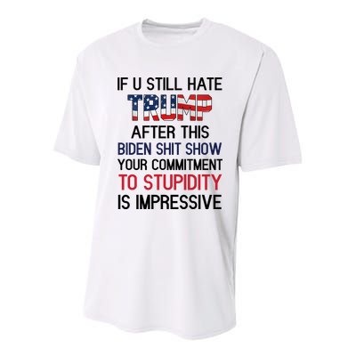 If You Still Hate Trump After This Biden Shit Show Funny Youth Performance Sprint T-Shirt