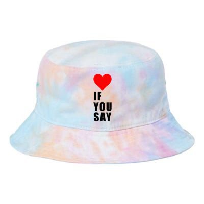 If You Say Funny I Love Heart Red Color Women Apparel Tie Dye Newport Bucket Hat