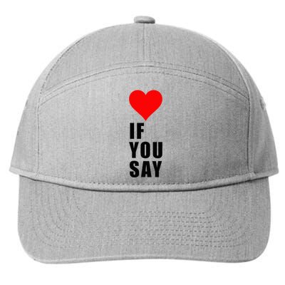 If You Say Funny I Love Heart Red Color Women Apparel 7-Panel Snapback Hat