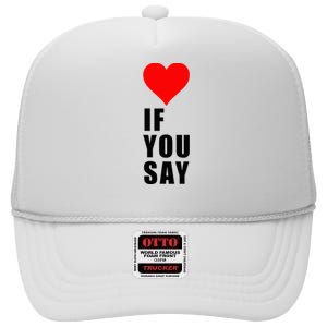 If You Say Funny I Love Heart Red Color Women Apparel High Crown Mesh Back Trucker Hat