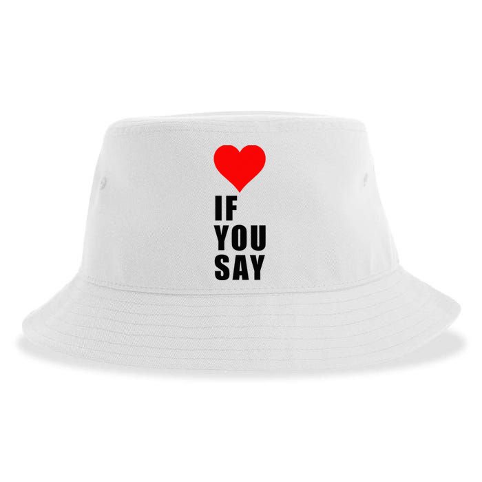 If You Say Funny I Love Heart Red Color Women Apparel Sustainable Bucket Hat