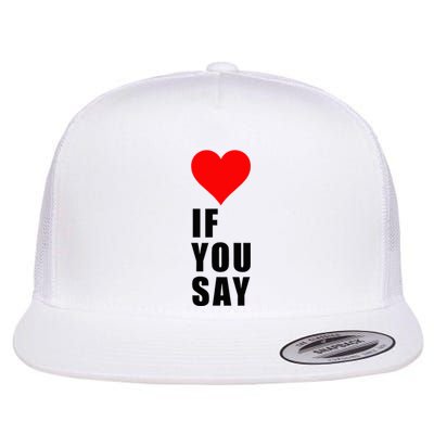 If You Say Funny I Love Heart Red Color Women Apparel Flat Bill Trucker Hat