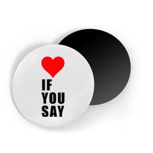 If You Say Funny I Love Heart Red Color Women Apparel Magnet