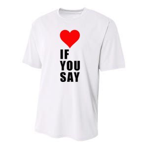 If You Say Funny I Love Heart Red Color Women Apparel Youth Performance Sprint T-Shirt