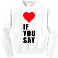 If You Say Funny I Love Heart Red Color Women Apparel Kids Sweatshirt