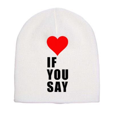 If You Say Funny I Love Heart Red Color Women Apparel Short Acrylic Beanie