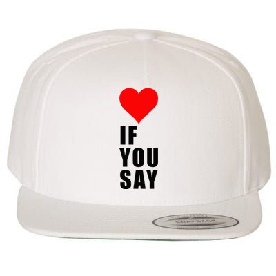 If You Say Funny I Love Heart Red Color Women Apparel Wool Snapback Cap