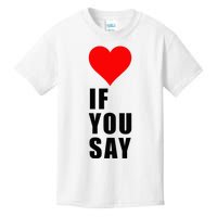 If You Say Funny I Love Heart Red Color Women Apparel Kids T-Shirt