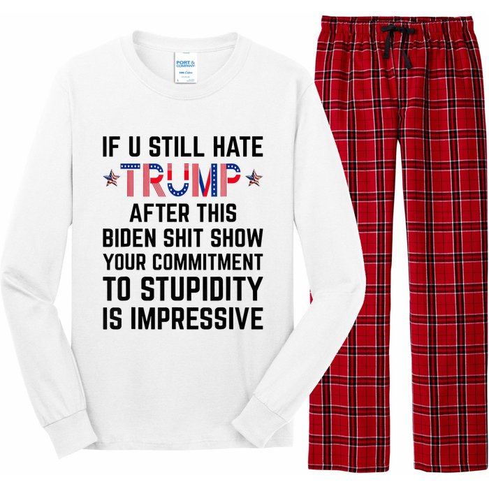 If You Still Hate Trump After This Biden Shit Show Funny Long Sleeve Pajama Set