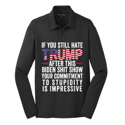 If You Still Hate Trump After This Biden Show Vote Trump Silk Touch Performance Long Sleeve Polo