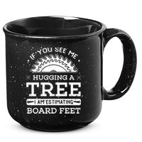 If You See Me Hugging A Tree Woodworking Lumberjack 15oz Campfire Ceramic Mug