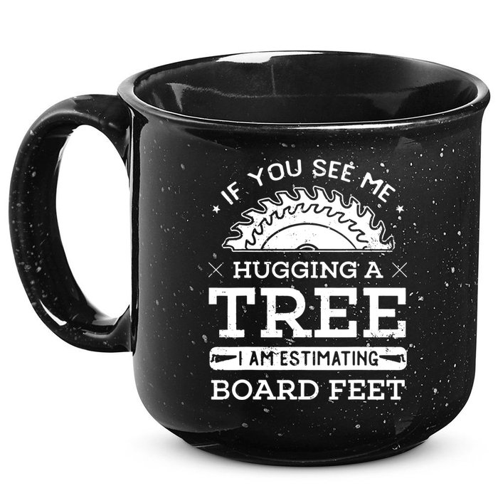If You See Me Hugging A Tree Woodworking Lumberjack 15oz Campfire Ceramic Mug