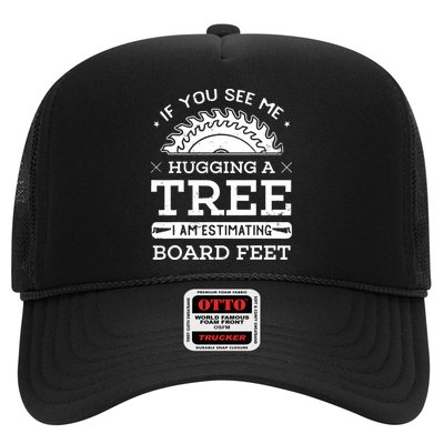 If You See Me Hugging A Tree Woodworking Lumberjack Trucker Hat