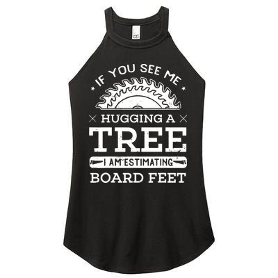 If You See Me Hugging A Tree Woodworking Lumberjack Women's Perfect Tri Rocker Tank