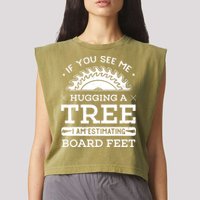 If You See Me Hugging A Tree Woodworking Lumberjack Garment-Dyed Women's Muscle Tee