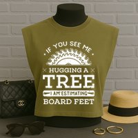 If You See Me Hugging A Tree Woodworking Lumberjack Garment-Dyed Women's Muscle Tee