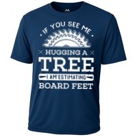If You See Me Hugging A Tree Woodworking Lumberjack Performance Shirt