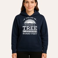 If You See Me Hugging A Tree Woodworking Lumberjack Hoodie