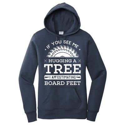 If You See Me Hugging A Tree Woodworking Lumberjack Women's Pullover Hoodie