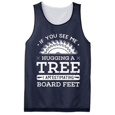 If You See Me Hugging A Tree Woodworking Lumberjack Mesh Reversible Basketball Jersey Tank