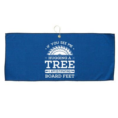 If You See Me Hugging A Tree Woodworking Lumberjack Large Microfiber Waffle Golf Towel