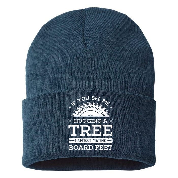 If You See Me Hugging A Tree Woodworking Lumberjack Sustainable Knit Beanie