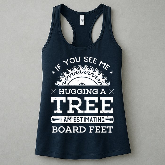 If You See Me Hugging A Tree Woodworking Lumberjack Womens Tank Top