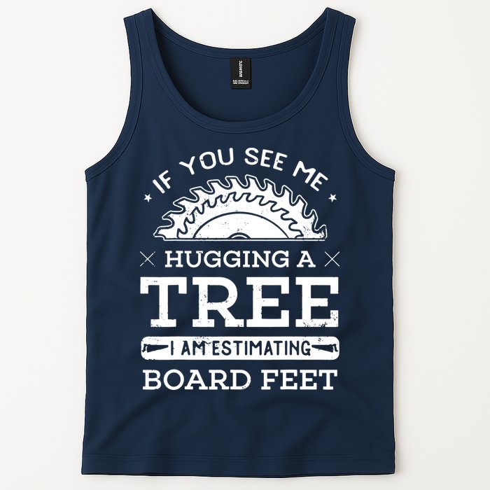 If You See Me Hugging A Tree Woodworking Lumberjack Tank Top