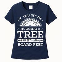 If You See Me Hugging A Tree Woodworking Lumberjack Womens T-Shirt
