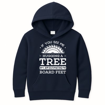 If You See Me Hugging A Tree Woodworking Lumberjack Kids Hoodie
