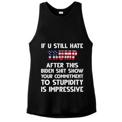 If You Still Hate Trump After This Stupidity Is Impressive Funny Ladies PosiCharge Tri-Blend Wicking Tank