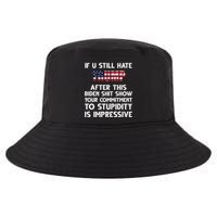 If You Still Hate Trump After This Stupidity Is Impressive Funny Cool Comfort Performance Bucket Hat