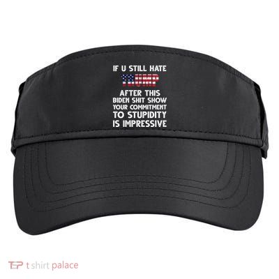 If You Still Hate Trump After This Stupidity Is Impressive Funny Adult Drive Performance Visor