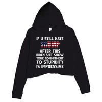 If You Still Hate Trump After This Stupidity Is Impressive Funny Crop Fleece Hoodie