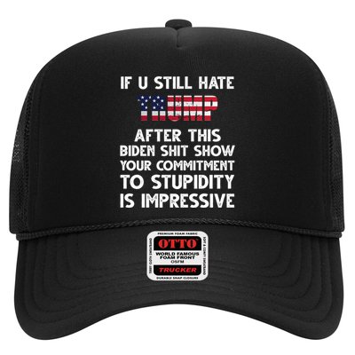 If You Still Hate Trump After This Stupidity Is Impressive Funny Trucker Hat