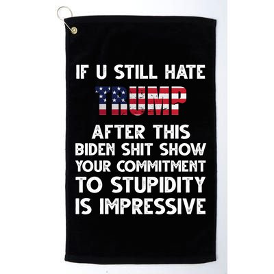 If You Still Hate Trump After This Stupidity Is Impressive Funny Golf Towel