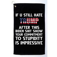 If You Still Hate Trump After This Stupidity Is Impressive Funny Golf Towel