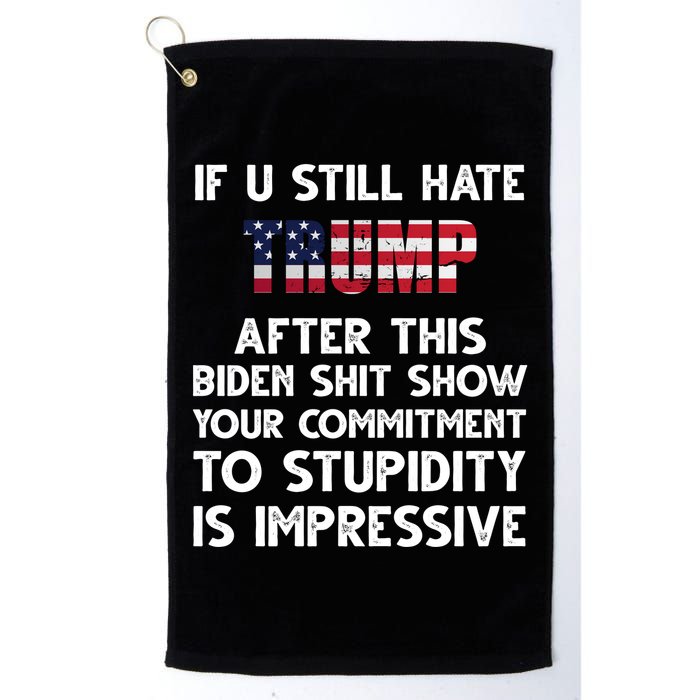 If You Still Hate Trump After This Stupidity Is Impressive Funny Golf Towel