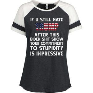 If You Still Hate Trump After This Stupidity Is Impressive Funny Enza Ladies Jersey Colorblock Tee