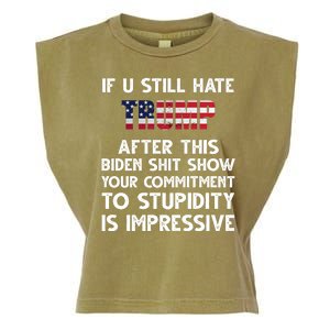 If You Still Hate Trump After This Stupidity Is Impressive Funny Garment-Dyed Women's Muscle Tee