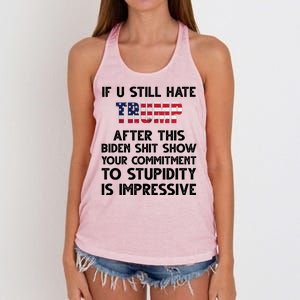 If You Still Hate Trump After This Stupidity Is Impressive Funny Women's Knotted Racerback Tank