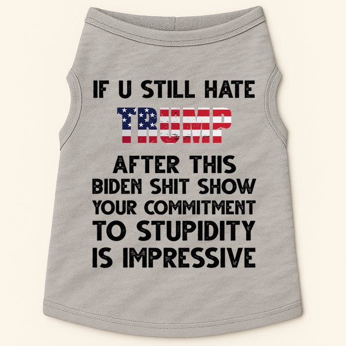 If You Still Hate Trump After This Stupidity Is Impressive Funny Doggie Tank