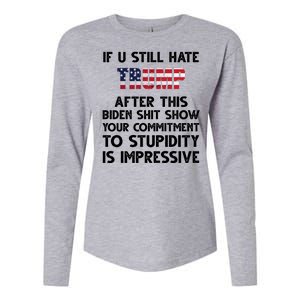 If You Still Hate Trump After This Stupidity Is Impressive Funny Womens Cotton Relaxed Long Sleeve T-Shirt