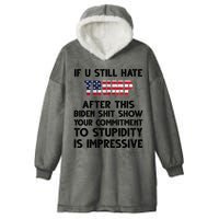 If You Still Hate Trump After This Stupidity Is Impressive Funny Hooded Wearable Blanket