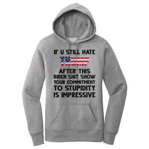 If You Still Hate Trump After This Stupidity Is Impressive Funny Women's Pullover Hoodie