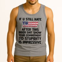 If You Still Hate Trump After This Stupidity Is Impressive Funny Tank Top