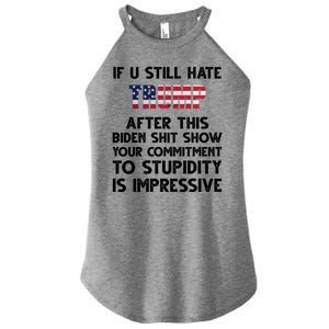 If You Still Hate Trump After This Stupidity Is Impressive Funny Women's Perfect Tri Rocker Tank