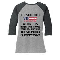 If You Still Hate Trump After This Stupidity Is Impressive Funny Women's Tri-Blend 3/4-Sleeve Raglan Shirt