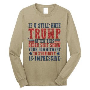 If You Still Hate Trump Long Sleeve Shirt