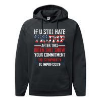 If You Still Hate Trump After This Biden Show Vote Trump Performance Fleece Hoodie